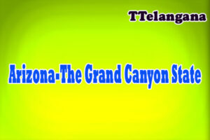Arizona-The Grand Canyon State