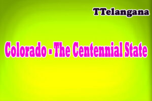 Colorado - The Centennial State